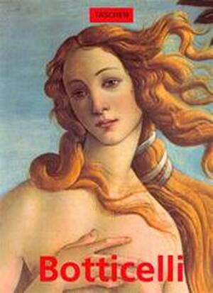 Sandro Botticelli 1444/45-1510 - Barbara Deimling, Wil Boesten, Renske de Boer Sandro Botticelli 1444/45-1510 - Barbara Deimling, Wil Boesten, Renske de Boer