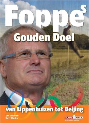 Foppes Gouden Doel - Foppe de Haan, Tjeu Seeverens, Harry Walstra Foppes Gouden Doel - Foppe de Haan, Tjeu Seeverens, Harry Walstra
