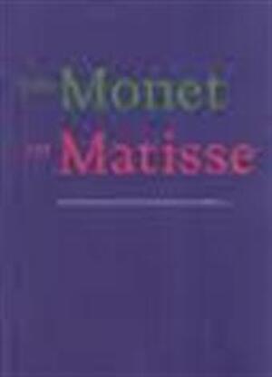 Van Monet tot Matisse - Jonieke van Es, Patty Wageman, Haags Gemeentemuseum Van Monet tot Matisse - Jonieke van Es, Patty Wageman, Haags Gemeentemuseum