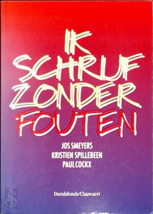 Ik schrijf zonder fouten - J. Smeyers Ik schrijf zonder fouten - J. Smeyers