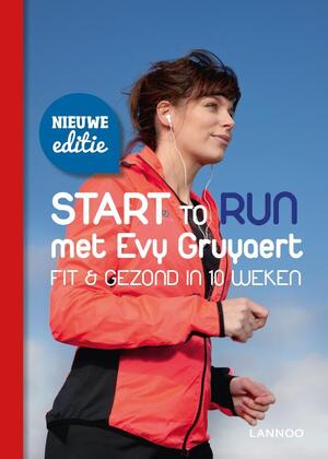 Start to run met Evy Gruyaert - Evy Gruyaert Start to run met Evy Gruyaert - Evy Gruyaert