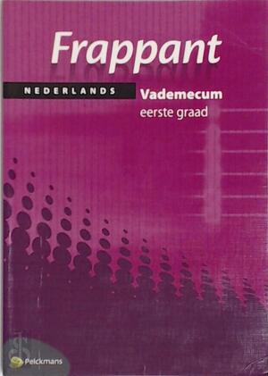 Frappant Nederlands 1e graad Vademecum - Jan Vandromme, Ludwig Poignie Frappant Nederlands 1e graad Vademecum - Jan Vandromme, Ludwig Poignie