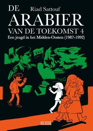 De arabier van de toekomst 4 - Riad Sattouf De arabier van de toekomst 4 - Riad Sattouf