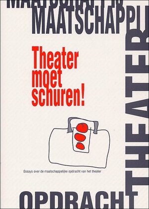 Theater moet schuren! - Theater moet schuren! -
