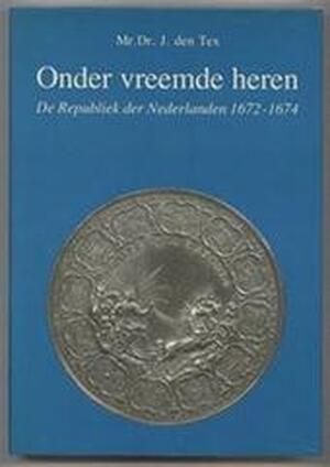 Onder vreemde heren - J. den Tex Onder vreemde heren - J. den Tex