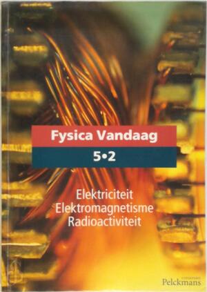 Fysica Vandaag 5.2 (incl. cd-rom) - André E.A. Depover Fysica Vandaag 5.2 (incl. cd-rom) - André E.A. Depover