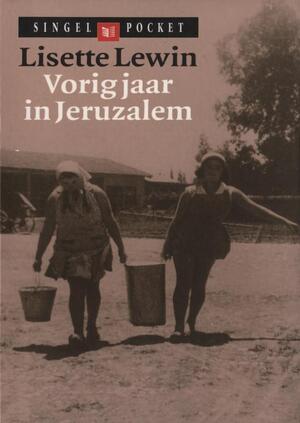 Vorig jaar in Jeruzalem - Lisette Lewin Vorig jaar in Jeruzalem - Lisette Lewin