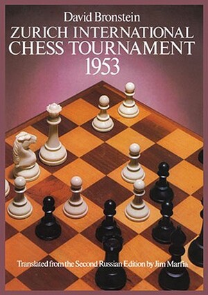 Zurich International Chess Tournament, 1953 - David Bronstein Zurich International Chess Tournament, 1953 - David Bronstein