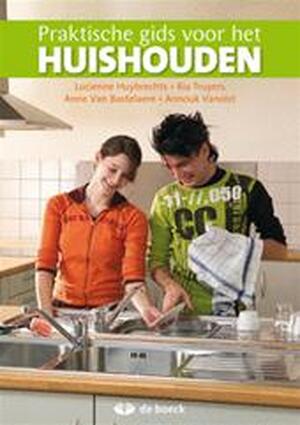 Huishoudkunde - praktische gids voor het huishouden - Lucienne Huybrechts, Ria Truyers, Anne Van Bastelaere, Anouk Vanolst Huishoudkunde - praktische gids voor het huishouden - Lucienne Huybrechts, Ria Truyers, Anne Van Bastelaere, Anouk Vanolst