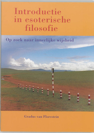 Introductie in esoterische filosofie - G. VAN Florestein Introductie in esoterische filosofie - G. VAN Florestein