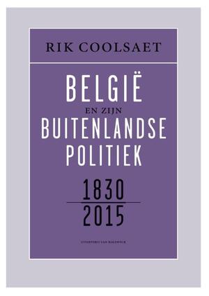 Belgie en zijn buitenlandse politiek - Rik Coolsaet Belgie en zijn buitenlandse politiek - Rik Coolsaet