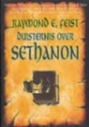 Duisternis over Sethanon - Raymond E. Feist Duisternis over Sethanon - Raymond E. Feist