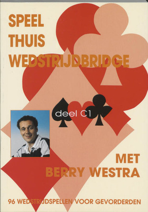 Speel thuis wedstrijdbridge C1 - B. Westra, Berry Westra Speel thuis wedstrijdbridge C1 - B. Westra, Berry Westra
