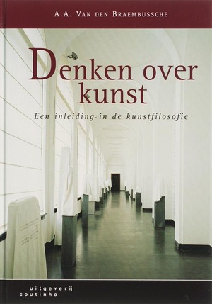Denken over kunst - A.A. Van den Braembussche Denken over kunst - A.A. Van den Braembussche