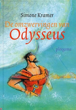 De omzwervingen van Odysseus - Simone Kramer De omzwervingen van Odysseus - Simone Kramer