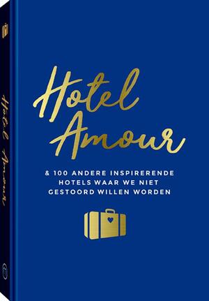 Hotel Amour - Joline van den Oever Hotel Amour - Joline van den Oever