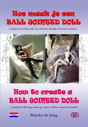 Een ball jointed art doll maken - Rineke de Jong Een ball jointed art doll maken - Rineke de Jong
