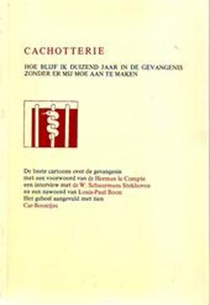 Cachotterie - Louis Paul Boon, Willem Schuurmans Stekhoven, Herman Le Compte Cachotterie - Louis Paul Boon, Willem Schuurmans Stekhoven, Herman Le Compte