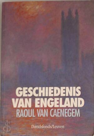 Geschiedenis van Engeland - Raoul C. Van Caenegem Geschiedenis van Engeland - Raoul C. Van Caenegem
