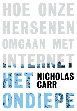 Het ondiepe - Nicholas Carr Het ondiepe - Nicholas Carr