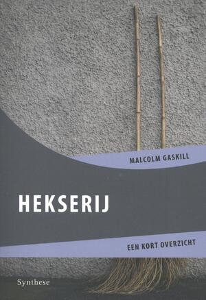 Hekserij - Malcolm Gaskill Hekserij - Malcolm Gaskill