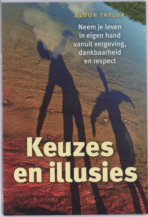 Keuzes en illusies - E. Taylor Keuzes en illusies - E. Taylor