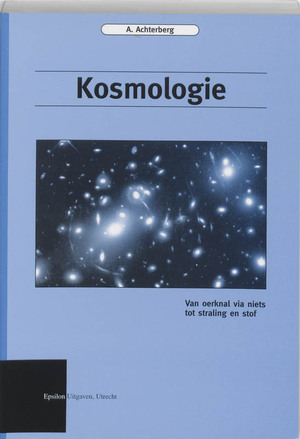 Epsilon uitgaven Kosmologie - A. Achterberg Epsilon uitgaven Kosmologie - A. Achterberg