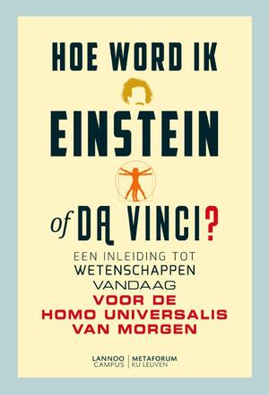 Hoe word ik Einstein of Da Vinci? - Hoe word ik Einstein of Da Vinci? -