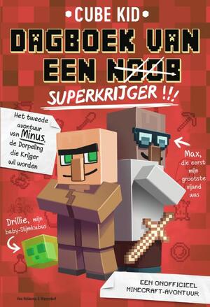Dagboek van een noob - superkrijger - Cube Kid Dagboek van een noob - superkrijger - Cube Kid