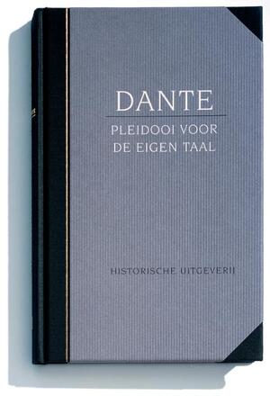 Pleidooi voor de eigen taal - Dante Alighieri, L.W. Nauta Pleidooi voor de eigen taal - Dante Alighieri, L.W. Nauta