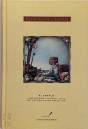 Robinson Crusoe - E. Franck, T. D. / Schamp Defoe Robinson Crusoe - E. Franck, T. D. / Schamp Defoe