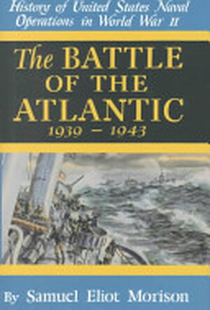 The Battle of the Atlantic - Samuel Eliot Morison The Battle of the Atlantic - Samuel Eliot Morison