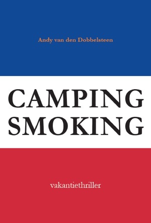 Campingsmoking - Andy van den Dobbelsteen Campingsmoking - Andy van den Dobbelsteen