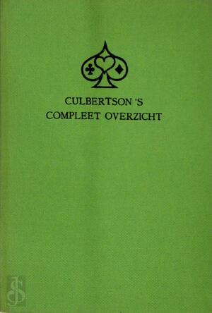 Culbertson's compleet overzicht - Ely Culbertson Culbertson's compleet overzicht - Ely Culbertson