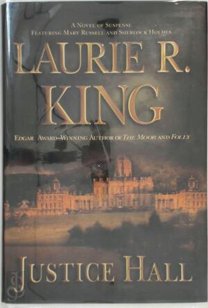 Justice Hall - Laurie R. King Justice Hall - Laurie R. King
