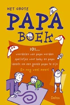 Het grote papa boek - N. Kleverlaan, Amp, G. van Roosbroeck Het grote papa boek - N. Kleverlaan, Amp, G. van Roosbroeck