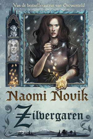 Zilvergaren - Naomi Novik Zilvergaren - Naomi Novik
