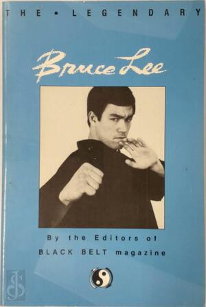 The Legendary Bruce Lee - Black Belt Magazine The Legendary Bruce Lee - Black Belt Magazine