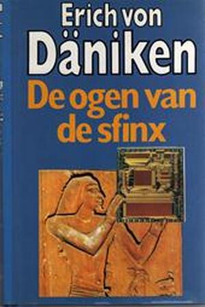 De ogen van de sfinx - Erich von Däniken De ogen van de sfinx - Erich von Däniken