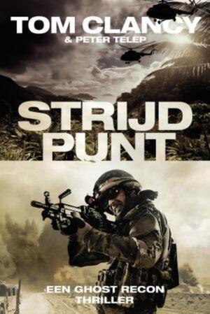 Strijdpunt - Tom Clancy, Peter Telep Strijdpunt - Tom Clancy, Peter Telep