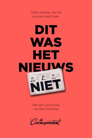 Dit was het nieuws niet - De Correspondent Dit was het nieuws niet - De Correspondent