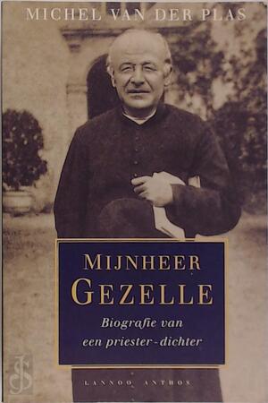 Mijnheer Gezelle - M. van der Plas Mijnheer Gezelle - M. van der Plas