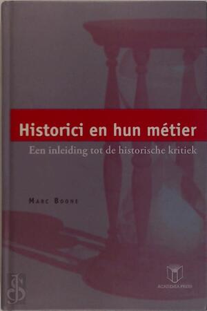 Historici en hun métier - M. Boone Historici en hun métier - M. Boone