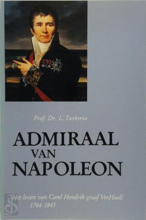 Admiraal van Napoleon - L. Turksma Admiraal van Napoleon - L. Turksma