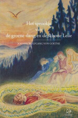 Het sprookje van de groene slang en de schone lelie - Johann Wolfgang von Goethe Het sprookje van de groene slang en de schone lelie - Johann Wolfgang von Goethe