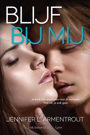 Blijf bij mij - Jennifer L. Armentrout Blijf bij mij - Jennifer L. Armentrout