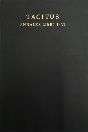 Annales, Libri ab excessu divi Augusti I-VI. - Cornelius Tacitus, P. K. Huisbregtse Annales, Libri ab excessu divi Augusti I-VI. - Cornelius Tacitus, P. K. Huisbregtse