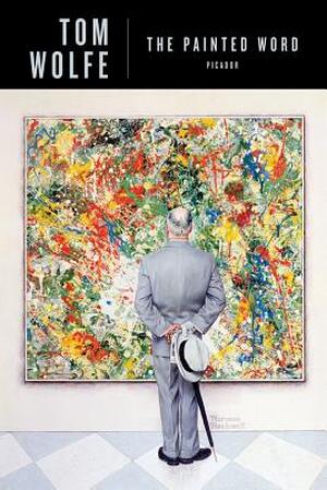 The Painted Word - Tom Wolfe The Painted Word - Tom Wolfe