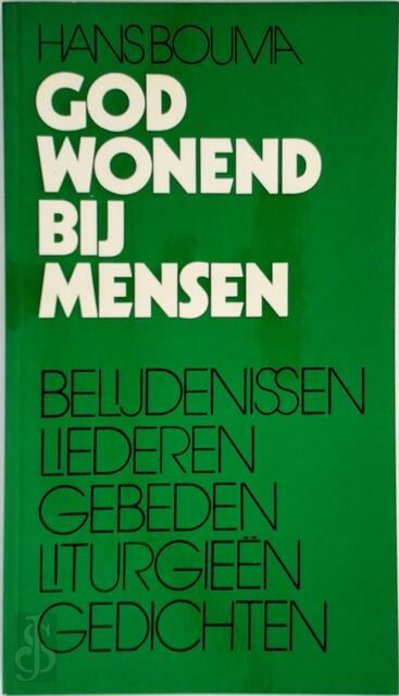 God wonend bij mensen - Hans Bouma God wonend bij mensen - Hans Bouma