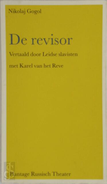 De revisor - Nikolaj Gogol, Karel van het Reve De revisor - Nikolaj Gogol, Karel van het Reve